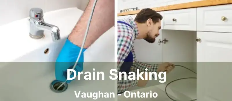  Drain Snaking Vaughan - Ontario